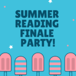 End of Summer Reading Finale Party