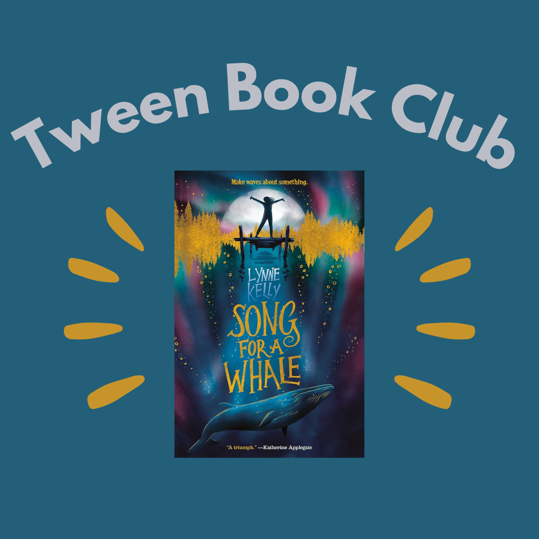 Tween Book Club: "Song for a Whale"