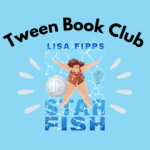Tween Book Club: "Starfish" by Lisa Fipps