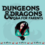 Dungeons & Dragons Q&A for Parents (Registration) - CANCELED