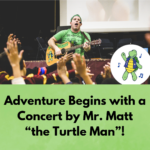 “Adventure Begins At Your Library! A Sensory-Friendly Music, Dance and Comedy Show” with Mr. Matt “The Turtle Man.”