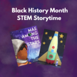 Black History Month STEM Storytime