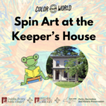 Spin Art at the Keeper’s House (Registration)