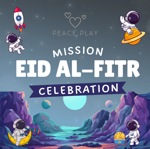 Mission Eid-al-Fitr Celebration with Peace Play
